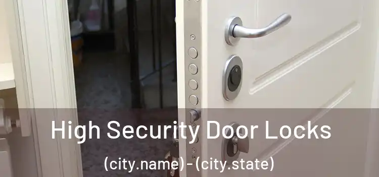  High Security Door Locks (city.name) - (city.state)